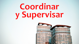 Coordinar y Supervisar