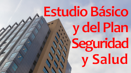 Estudio Básico y del Plan Seguridad y Salud