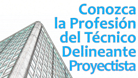 Conozca la Profesión del Técnico Delineante Proyectista